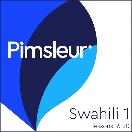 Pimsleur Swahili Level 1 Lessons 16-20