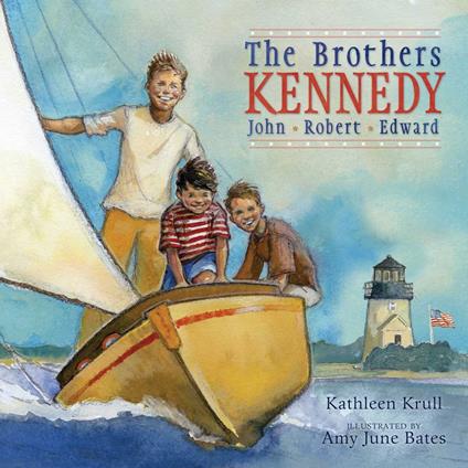 The Brothers Kennedy - Kathleen Krull,Amy June Bates - ebook