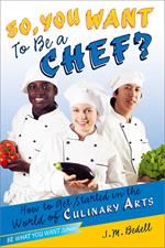 So, You Want to Be a Chef?