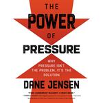 The Power of Pressure