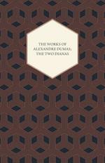 The Works Of Alexandre Dumas; The Two Dianas