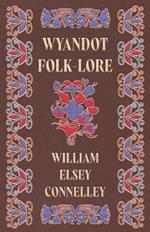 Wyandot Folk-Lore