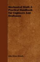 Mechanical Draft; A Practical Handbook For Engineers And Draftsmen