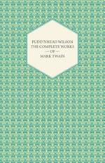 The Complete Works Of Mark Twain- Pudd'nhead Wilson