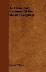 An Elementary Grammar Of The Sanscrit Language