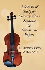 A Scheme Of Study For Country Violin Students And Occasional Papers