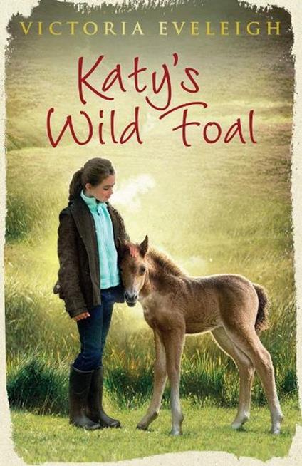 Katy's Wild Foal - Victoria Eveleigh - ebook