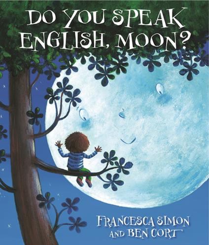 Do You Speak English, Moon? - Francesca Simon,Ben Cort - ebook