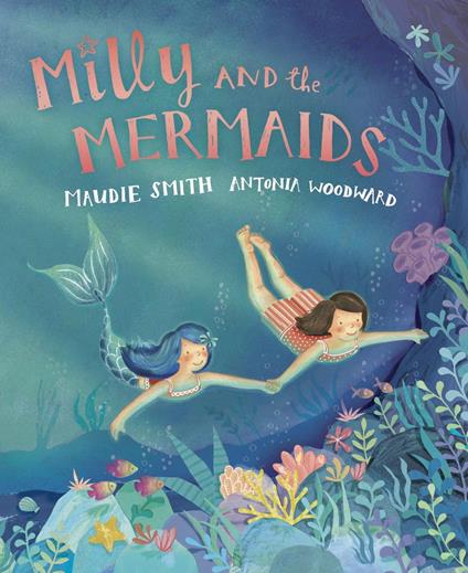 Milly and the Mermaids - Maudie Smith,Antonia Woodward - ebook