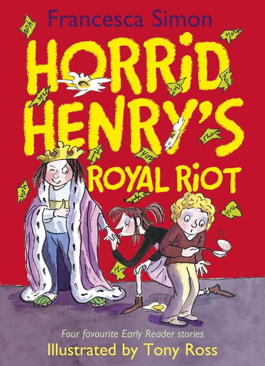 Horrid Henry's Royal Riot - Francesca Simon,Tony Ross - ebook