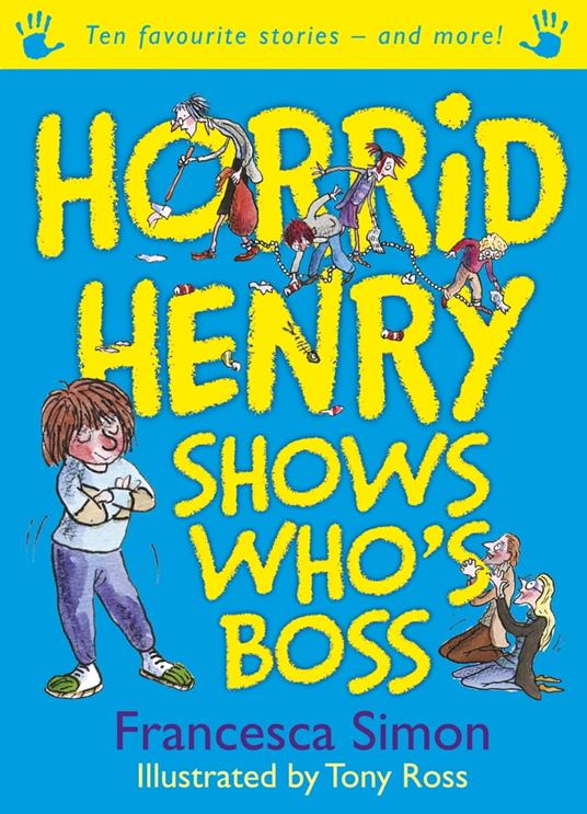 Horrid Henry Shows Who's Boss - Francesca Simon,Tony Ross - ebook