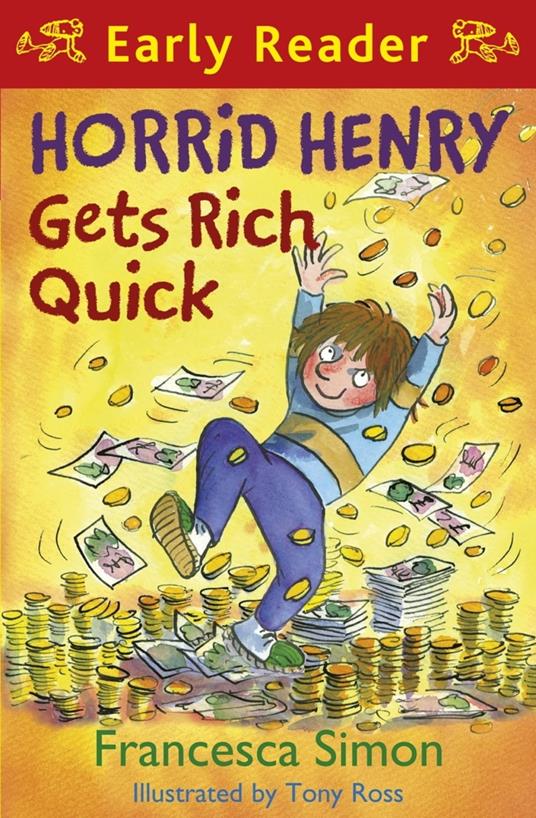 Horrid Henry Gets Rich Quick - Francesca Simon,Tony Ross - ebook