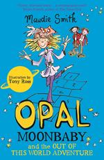 Opal Moonbaby and the Out of this World Adventure