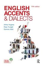 English Accents and Dialects: An Introduction to Social and Regional Varieties of English in the British Isles, Fifth Edition