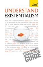 Understand Existentialism: Teach Yourself