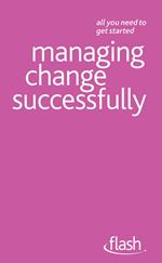 Managing Change Successfully: Flash