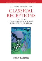 A Companion to Classical Receptions