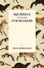 Squirrels And Other Fur-Bearers