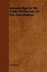 Introduction To The Study Of The Law Of The Constitution