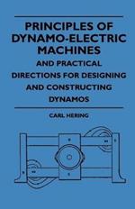 Principles Of Dynamo-Electric Machines And Practical Directions For Designing And Constructing Dynamos