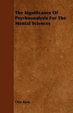 The Significance Of Psychoanalysis For The Mental Sciences