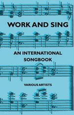 Work And Sing - An International Songbook