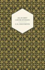 All is Grist - A Book of Essays