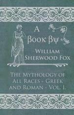 The Mythology Of All Races - Greek And Roman - Vol I