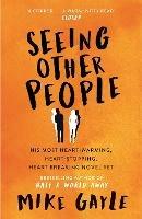 Seeing Other People: A heartwarming novel from the bestselling author of ALL THE LONELY PEOPLE