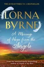 A Message of Hope from the Angels: The Sunday Times No. 1 Bestseller