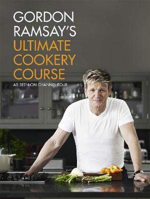 Gordon Ramsay's Ultimate Cookery Course - Gordon Ramsay - cover