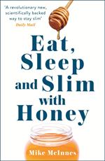 Eat, Sleep And Slim With Honey