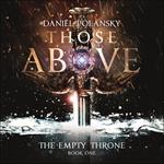 Those Above: The Empty Throne Book 1