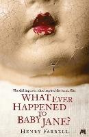 What Ever Happened to Baby Jane? - Henry Farrell - cover