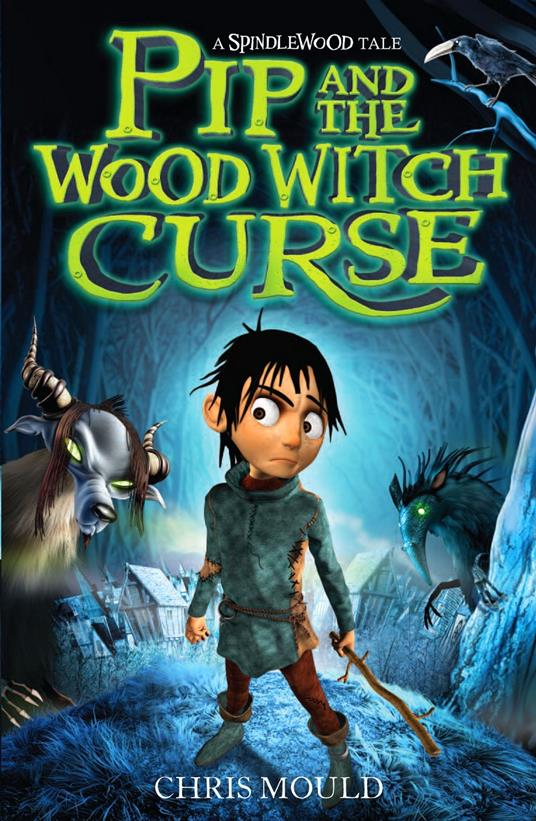 Pip and the Wood Witch Curse - Chris Mould - ebook