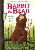 Rabbit and Bear: The Pest in the Nest: Book 2