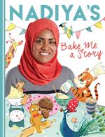 Nadiya's Bake Me a Story