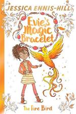 Evie's Magic Bracelet: The Fire Bird: Book 6