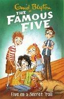 Famous Five: Five On A Secret Trail: Book 15