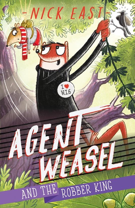 Agent Weasel and the Robber King - Nick East - ebook