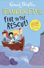 Famous Five Colour Short Stories: Five to the Rescue!