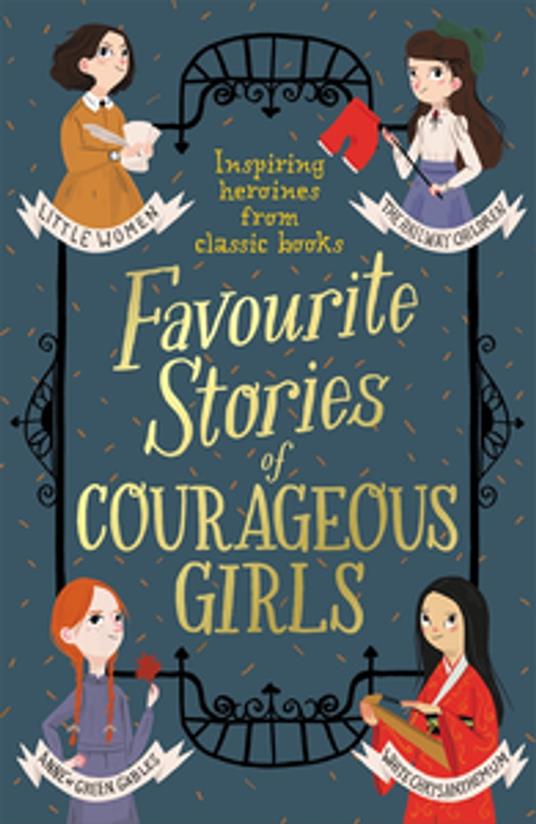 Favourite Stories of Courageous Girls - Louisa May Alcott,Hans Christian Andersen,Enid Blyton,Charlotte Bronte - ebook