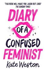 Diary of a Confused Feminist: Book 1