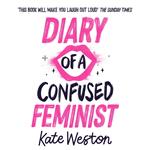 Diary of a Confused Feminist