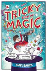 A Tricky Kind of Magic: A funny, action-packed graphic novel about finding magic when you need it the most