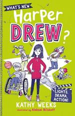 What's New, Harper Drew?: Lights, Drama, Action!: Book 3