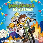 The Shop of Impossible Ice Creams: Perilous Pineapple Plot