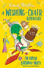 A Wishing-Chair Adventure: The Royal Birthday Party