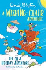 A Wishing-Chair Adventure: Off on a Holiday Adventure