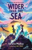 Wider Than The Sea: WINNER of the Eilís Dillon Award, KPMG Children's Books Ireland Awards 2024